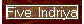 Five  Indriya
